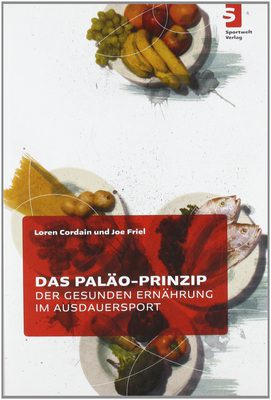 Buch: Das Paläo-Prinzip der gesunden Ernährung im Ausdauersport
